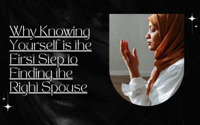 Why Knowing Yourself is the First Step to Finding the Right Spouse